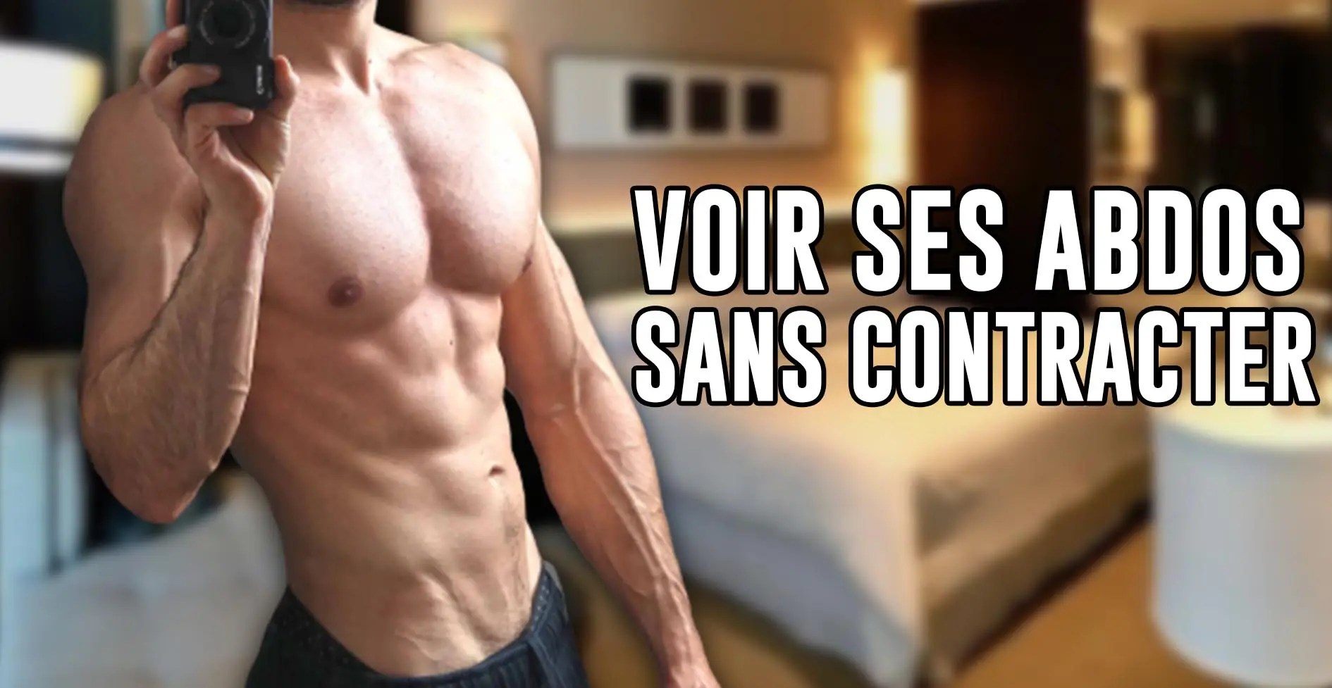 Comment faire pour que les muscles se voient ?