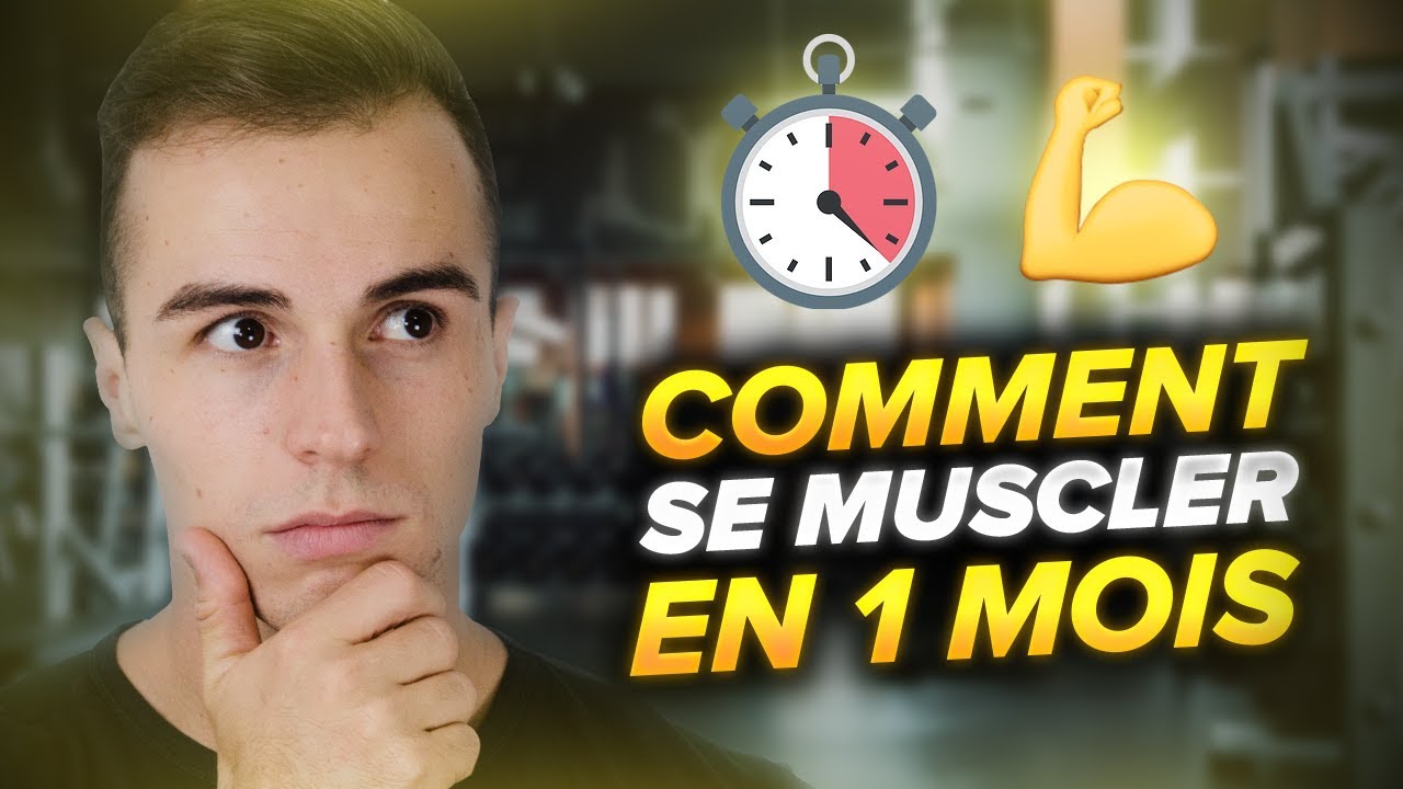 Comment se muscler en 1 moi ?