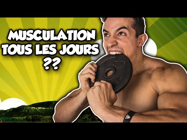 musculation tous les jours